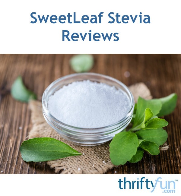 Sweet Leaf Stevia Reviews ThriftyFun
