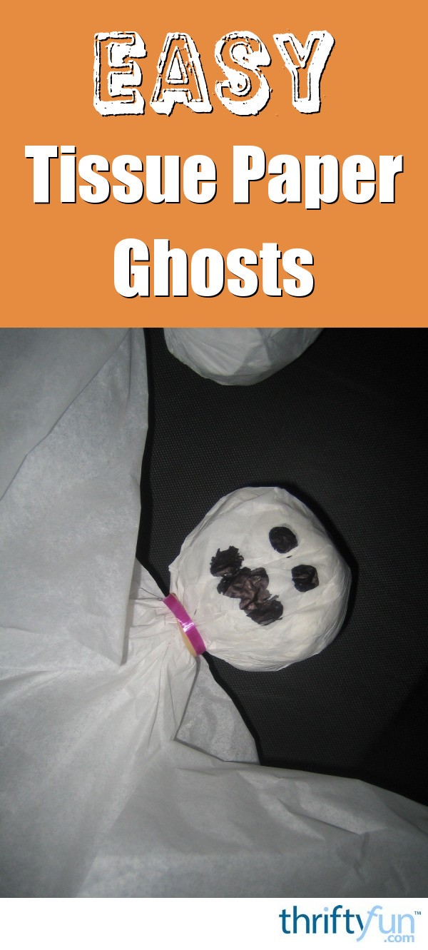 How to Make Easy Tissue Paper Ghosts | ThriftyFun