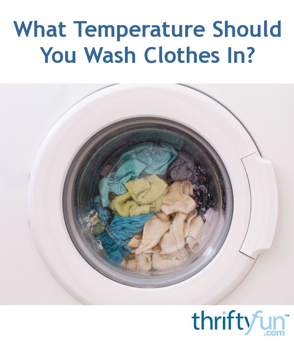 what temperature should you wash clothes
