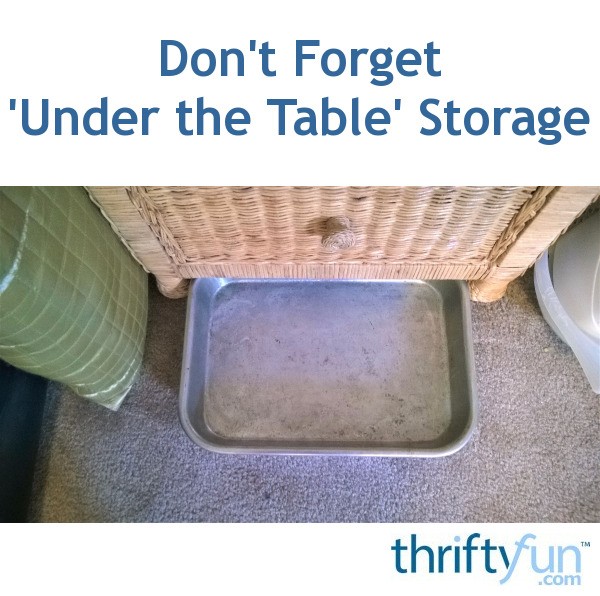 Under the Table Storage Idea ThriftyFun
