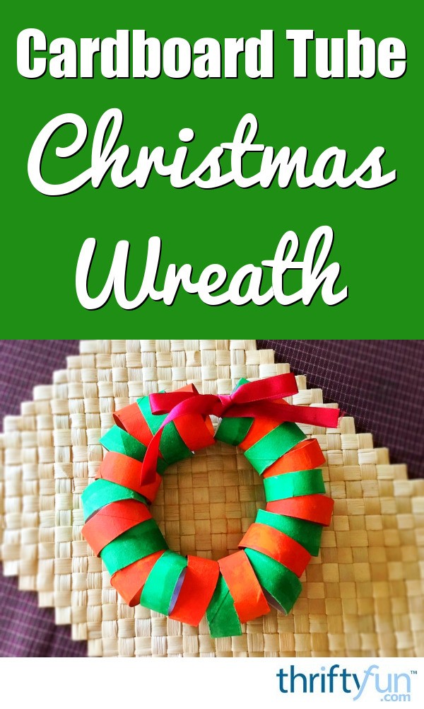 Cardboard Tube Christmas Ring Wreath | ThriftyFun