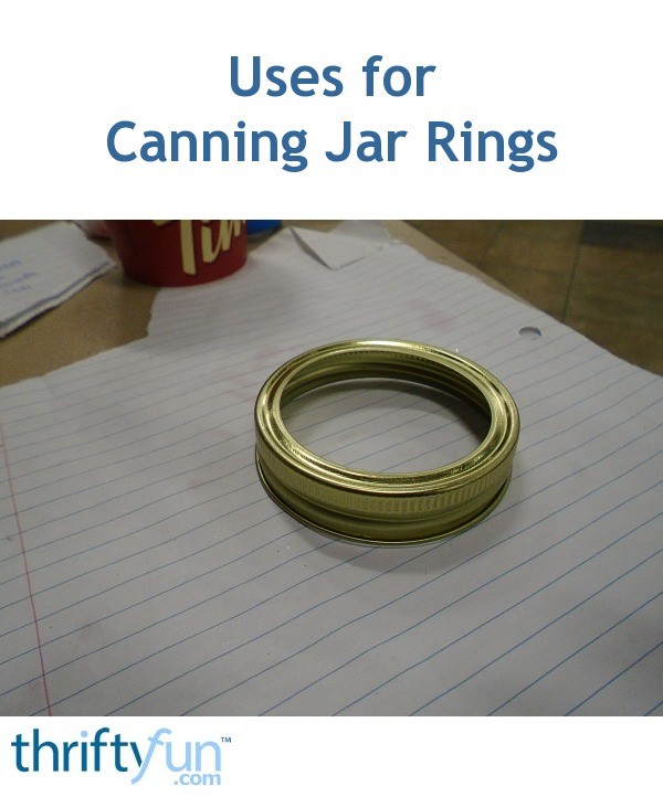 Uses for Canning Jar Rings ThriftyFun