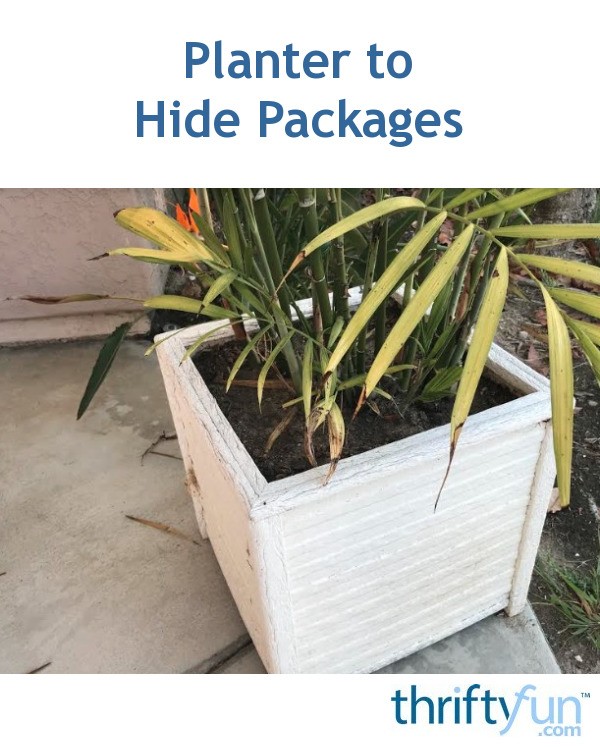 Planter to hide packages thriftyfun