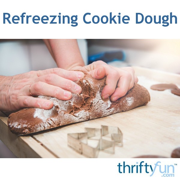 Refreezing Cookie Dough? ThriftyFun