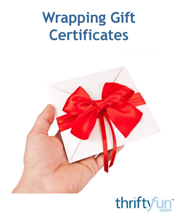 Wrapping Gift Certificates ThriftyFun
