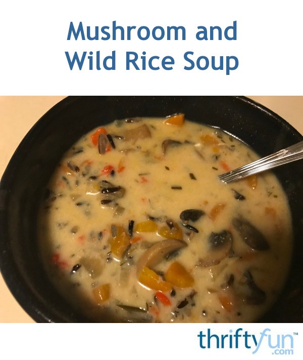 Mushroom and Wild Rice Soup (Instant Pot) ThriftyFun