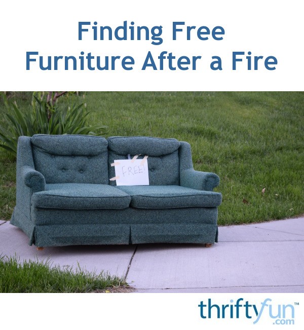 Finding Free Furniture After A Fire Thriftyfun