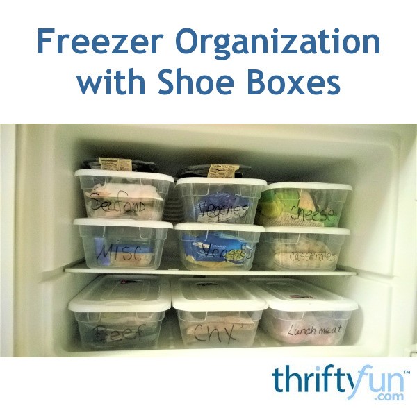 Freezer Organization with Plastic Shoe Boxes ThriftyFun