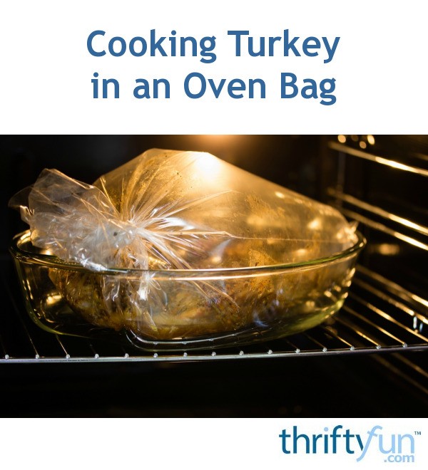 Cooking Turkey in an Oven Bag ThriftyFun