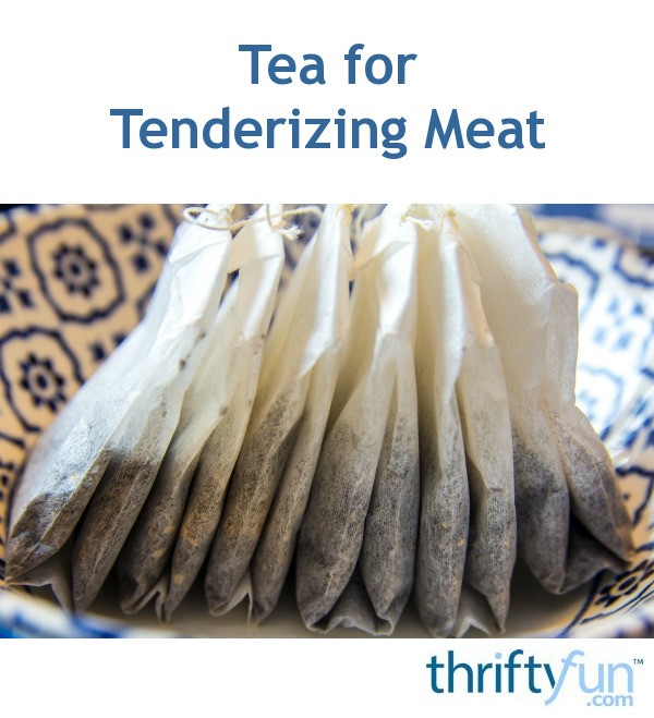 How to Use Tea for Tenderizing Meat ThriftyFun