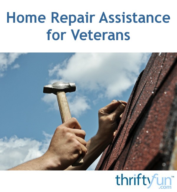 Home Repair Assistance for Veterans ThriftyFun