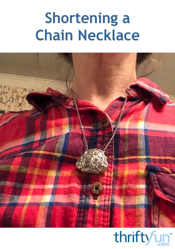 How to Shorten a Chain Necklace ThriftyFun