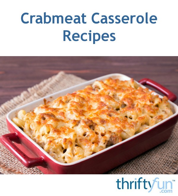 Crabmeat Casserole Recipe | ThriftyFun