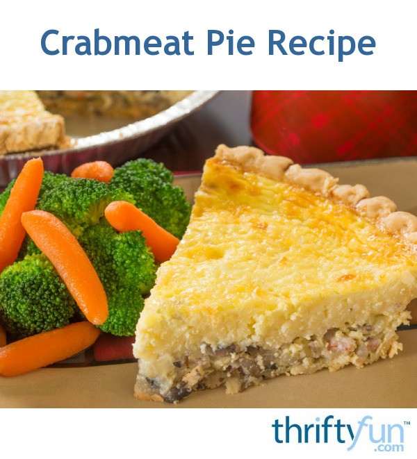 Crabmeat Pie Recipe ThriftyFun
