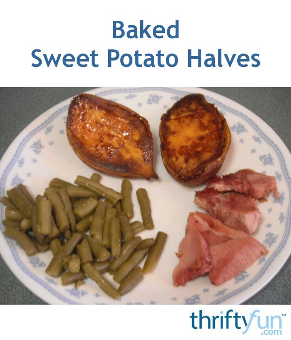 Baked Sweet Potato Halves ThriftyFun