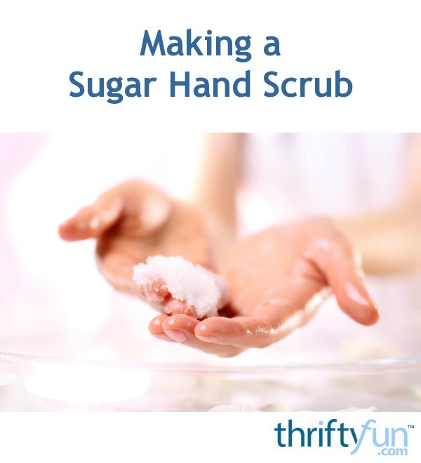Making a Sugar Hand Scrub ThriftyFun