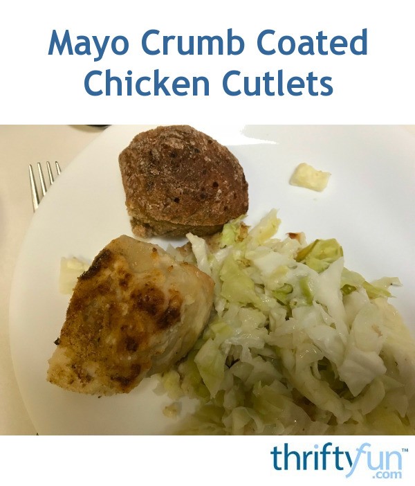 Mayo Crumb Coated Chicken Cutlets ThriftyFun