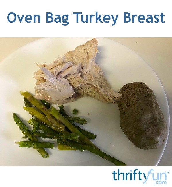 Oven Bag Turkey Breast ThriftyFun