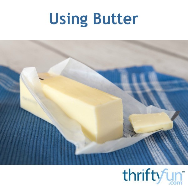 Using Butter | ThriftyFun