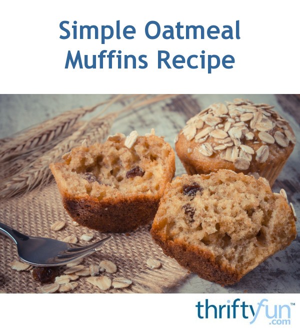 Simple Oatmeal Muffins | ThriftyFun