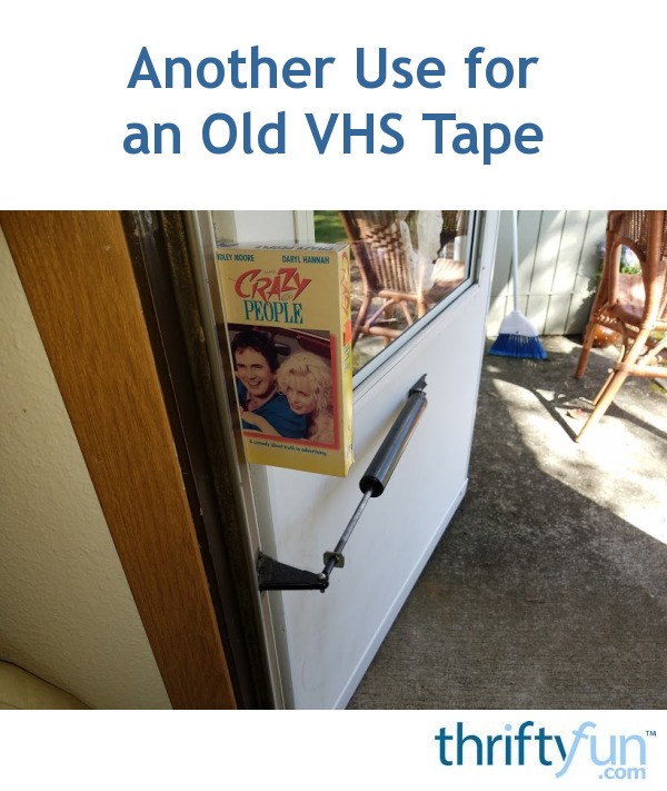 Another Use for an Old VHS Tape ThriftyFun