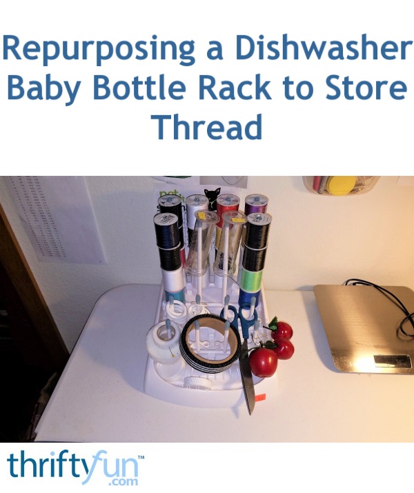 Repurposing a Dishwasher Baby Bottle Rack to Store Thread ThriftyFun