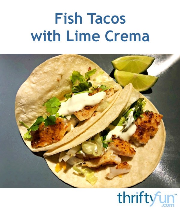 Fish Tacos with Lime Crema ThriftyFun