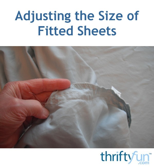 Adjusting the Size of Fitted Sheets ThriftyFun