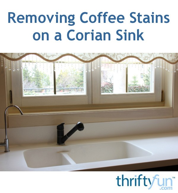 Removing Coffee Stains On A Corian Sink Thriftyfun