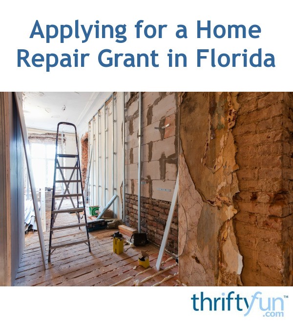 Applying for a Home Repair Grant in Florida? ThriftyFun