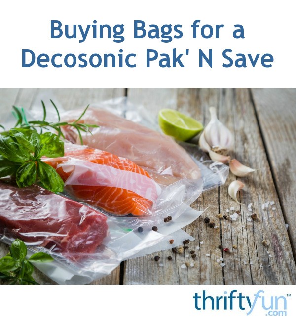 Buying Bags for a Decosonic Pak' N Save? ThriftyFun