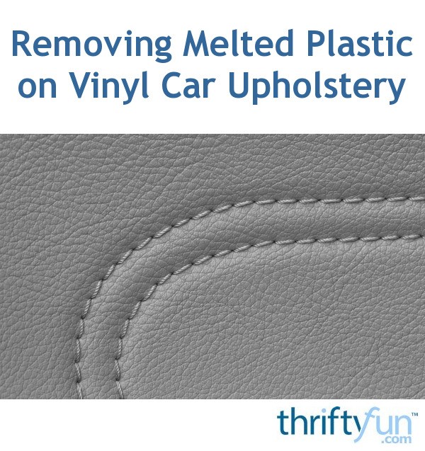 Removing Plastic Stains on Vinyl Car Upholstery? | ThriftyFun
