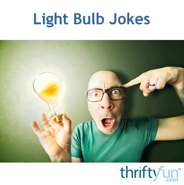 Light Bulb Jokes | ThriftyFun