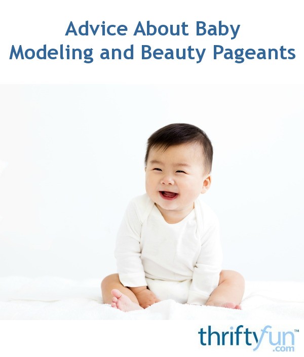 Comments About Baby Modeling And Beauty Pageants Thriftyfun