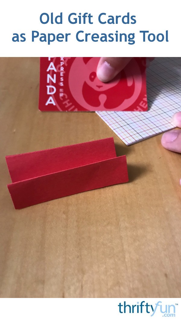 Old Gift Cards as Paper Creasing Tool ThriftyFun