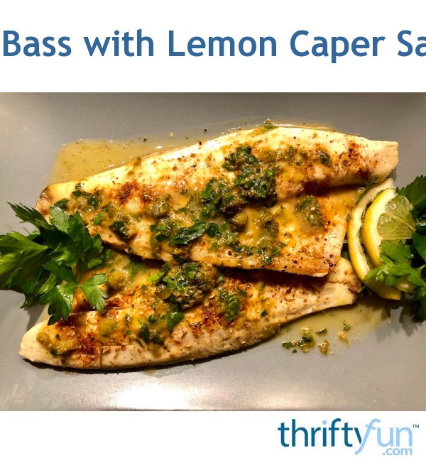 Sea Bass with Lemon Caper Sauce ThriftyFun