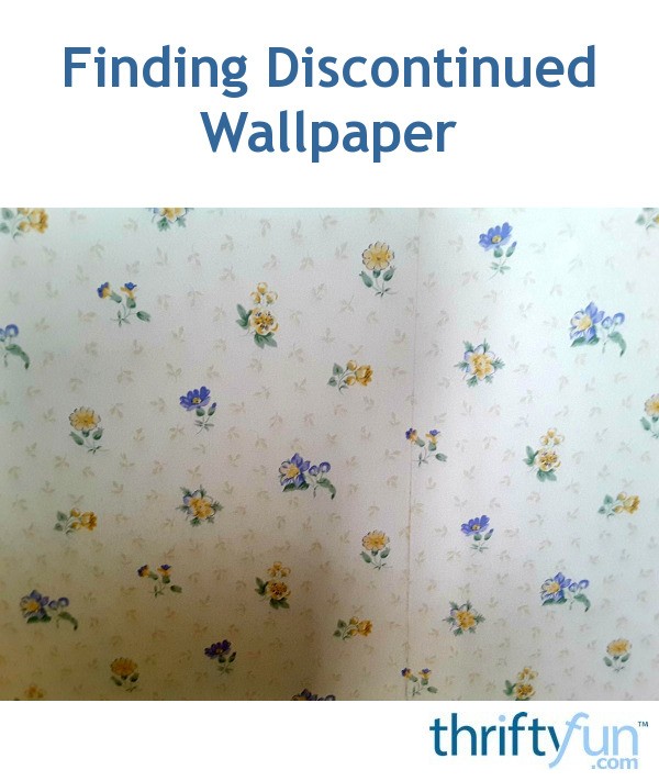 Finding Discontinued Wallpaper? ThriftyFun