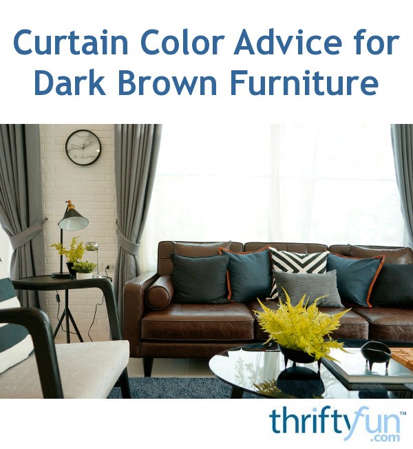 Curtain Color Advice For Dark Brown