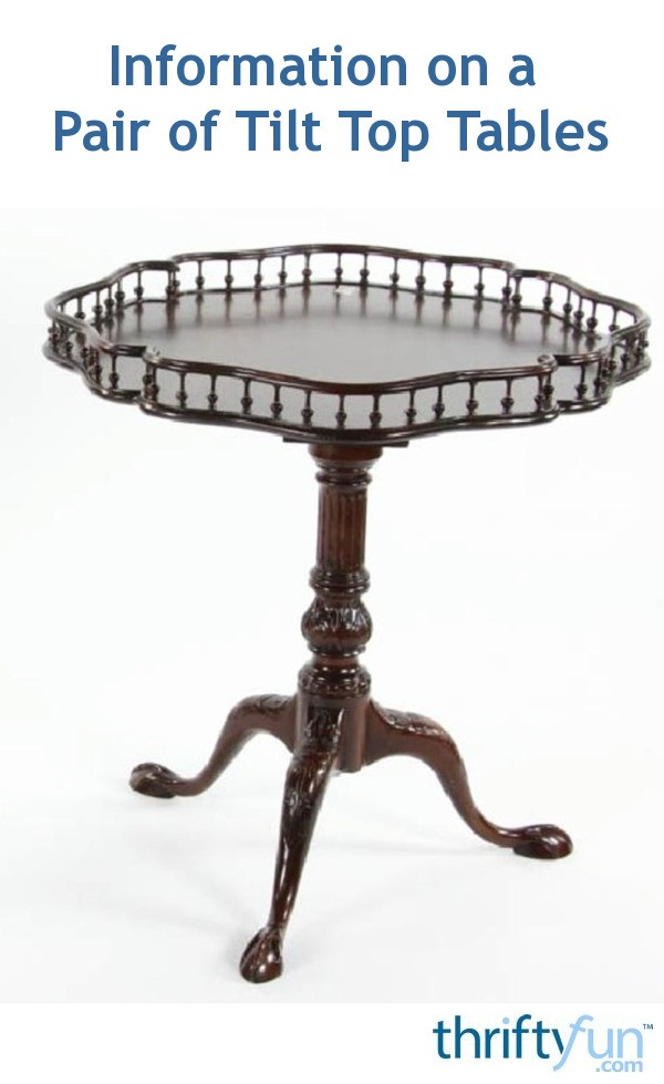 Information on a Pair of Tilt Top Tables? ThriftyFun