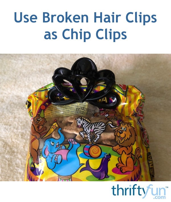 Use Broken Hair Clips as Chip Clips ThriftyFun