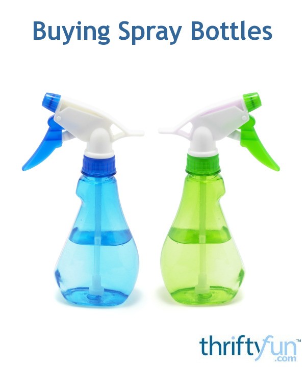 Buying Spray Bottles ThriftyFun