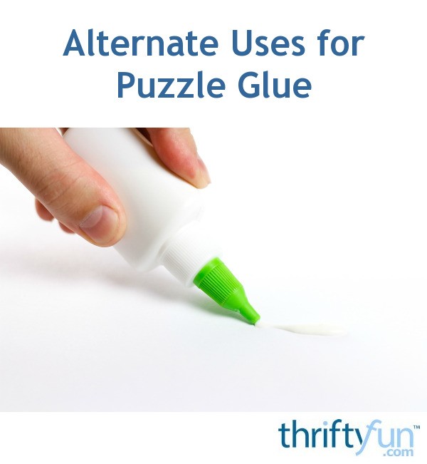Alternate Uses for Puzzle Glue? ThriftyFun
