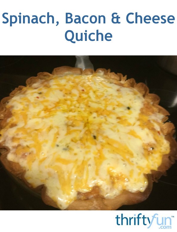 Spinach, Bacon & Cheese Quiche | ThriftyFun
