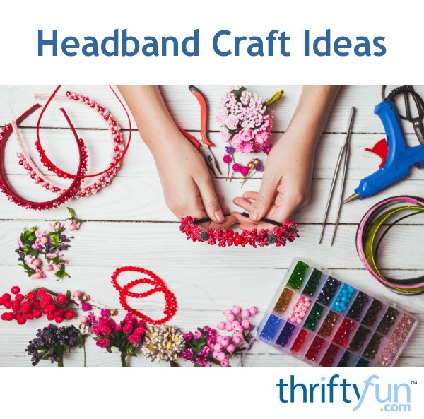 Headband Craft Ideas ThriftyFun