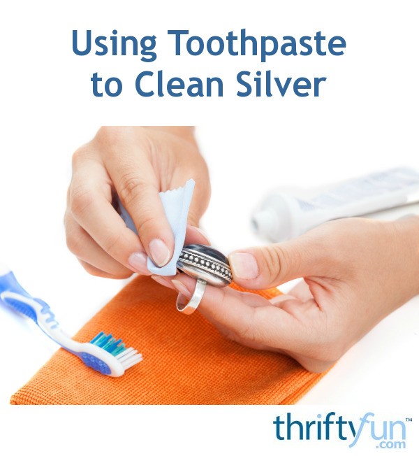 Using Toothpaste to Clean Silver ThriftyFun