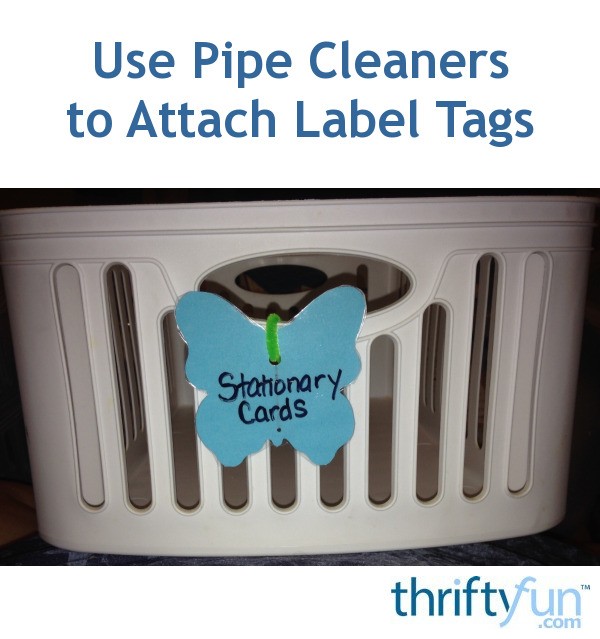 Use Pipe Cleaners to Attach Label Tags ThriftyFun