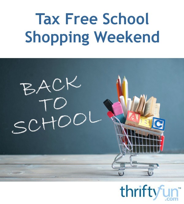 Tax Free School Shopping Weekend ThriftyFun