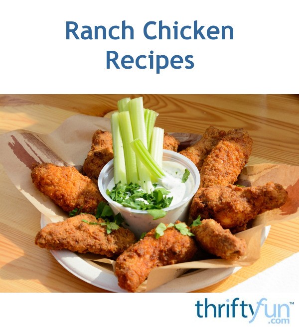 Ranch Chicken Recipes ThriftyFun