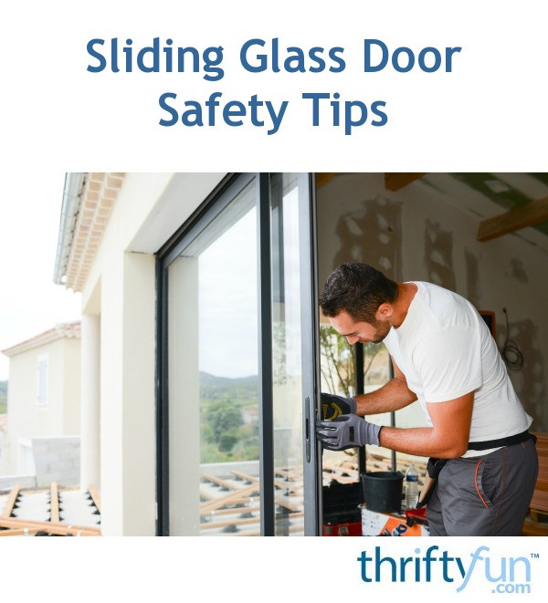 Sliding Glass Door Safety Tips ThriftyFun