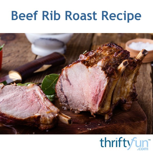 Beef Rib Roast Recipe | ThriftyFun